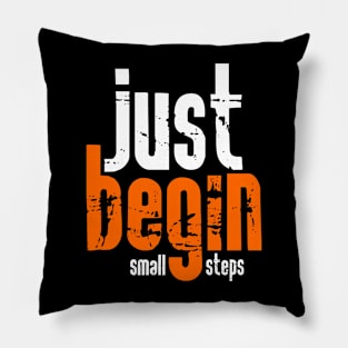 Just begin with small steps Pillow