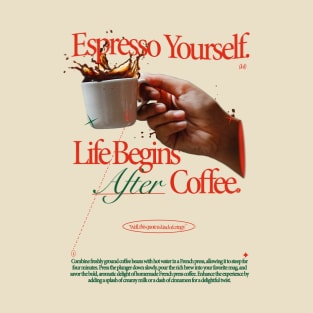 Espresso Yourself. Fun Typography Design. T-Shirt