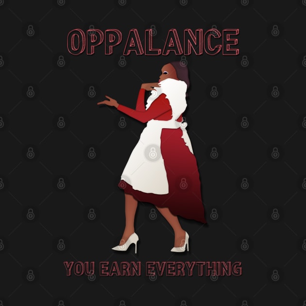 OPPALANCE! YOU EARN EVERYTHING! by LanaBanana