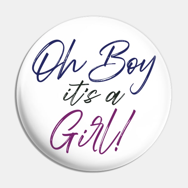 Funny Gender Reveal Joke Surprise - Oh Boy It's A Girl, Pink Or Blue Party Gift For Men & Women Pin by Art Like Wow Designs