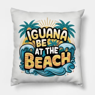 Iguana be at the Beach Pillow