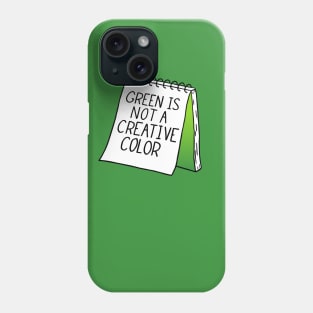 Green Is Not A Creative Color Sketchbook Phone Case