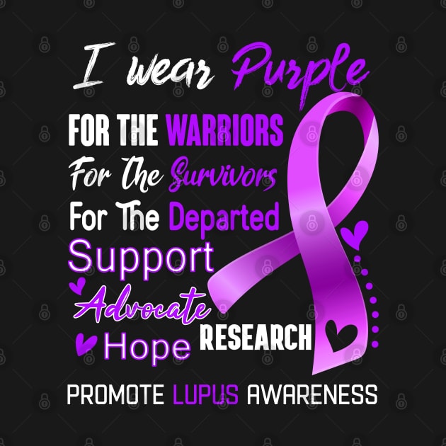 I Wear Purple For Lupus Awareness Support Lupus Warrior Gifts by ThePassion99
