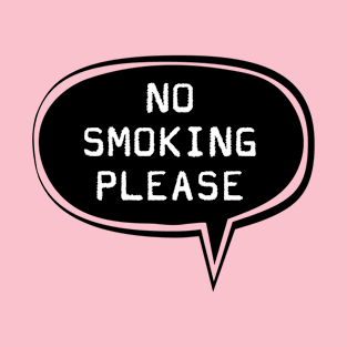 No smoking please T-Shirt