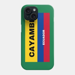 Cayambe City in Ecuadorian Flag Colors Phone Case