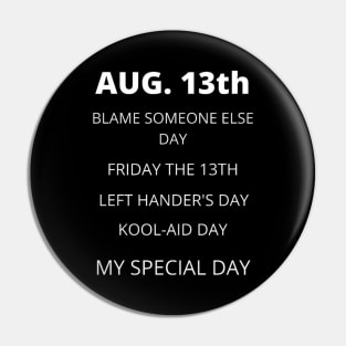 August 13th birthday, special day and the other holidays of the day. Pin