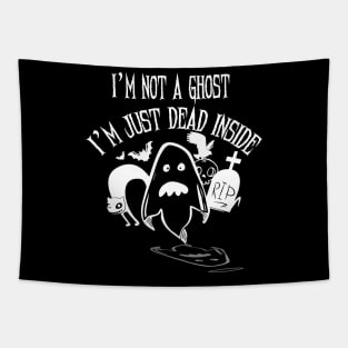 I'm Not a Ghost I'm Just Dead Inside T Shirt Halloween Party Tapestry