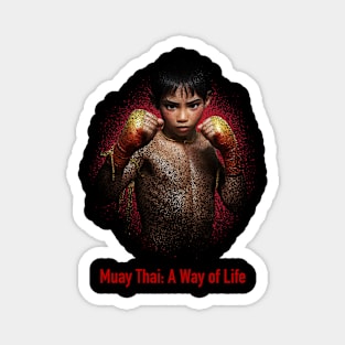 Muay Thai the way of life Magnet