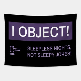 Law Student, I Object! Sleepless Nights, Not Sleepy Jokes! Tapestry