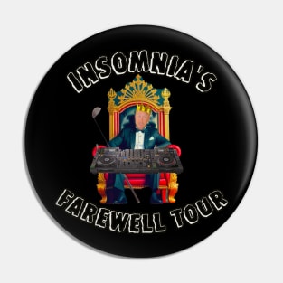 Insomnia’s Farewell Tour Pin