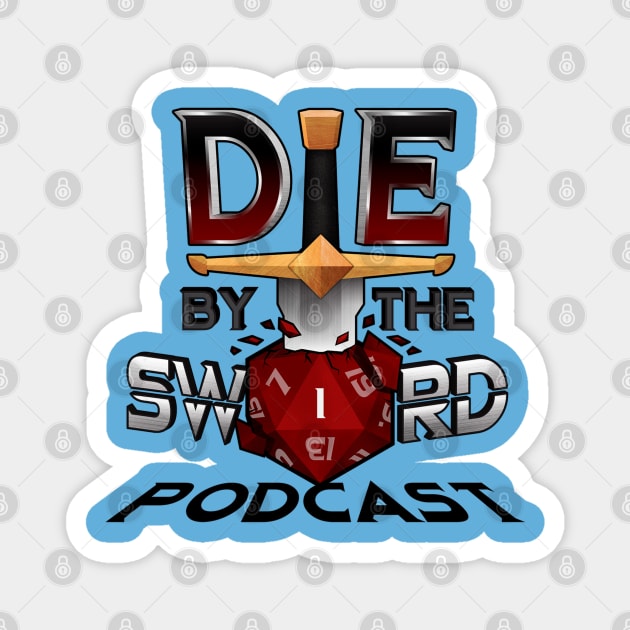 Die By the Sword Podcast Magnet by Die by the Sword Podcast