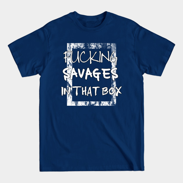 Disover Savages In That Box New York Yankees fans Gift - Baseball Gift - T-Shirt