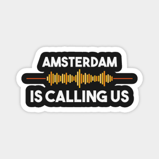 Amsterdam is Calling City Trip Gift Magnet