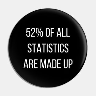 Funny Statistics Slogan Gift Pin