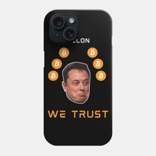 in Elon we trust Phone Case