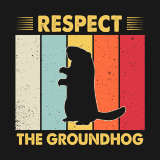 Respect The Groundhog Funny Woodchuck T-Shirt