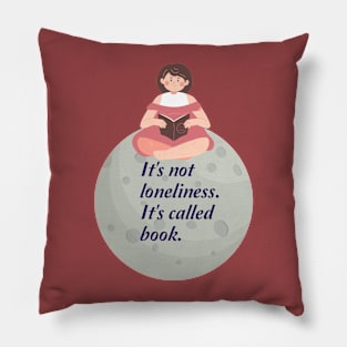 It's not loneliness Pillow