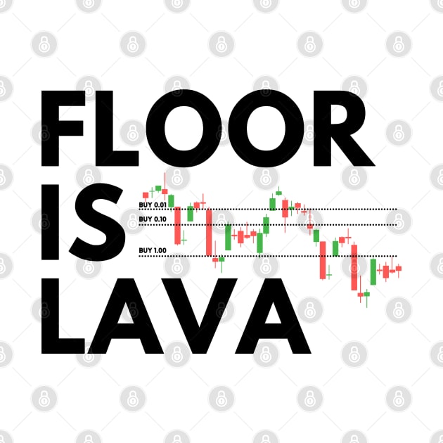 The Floor is Lava (Black) by Trader Shirts