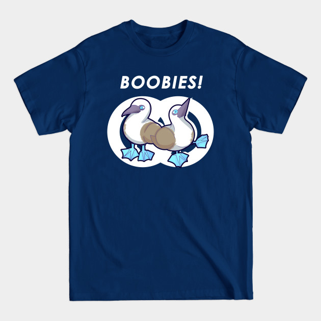 Boobies! - Bird - T-Shirt