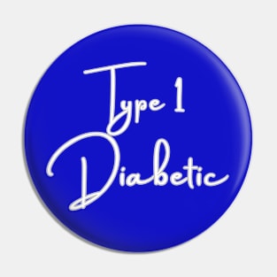 Type 1 Diabetes T-Shirt / Type 1 Diabetic T-Shirt Pin