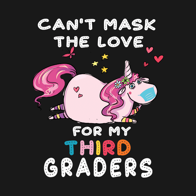 cant mask my love for third graders.back to school by BuzzTeeStore