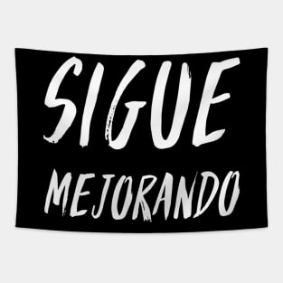 Sigue Mejorando (Keep Improving) (2) - Inspirational Spanish Quote Tapestry