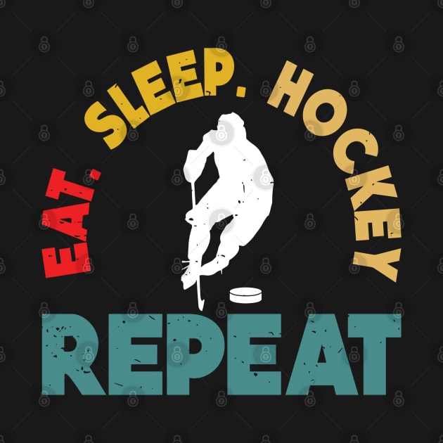 Eat Sleep Ice Hockey Repeat by rhazi mode plagget