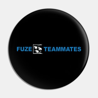 Fuze the Teammates Pin