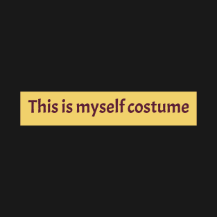 Myself costume T-Shirt