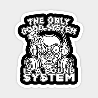 Tekno The Only Good System Is A Soundsystem Magnet