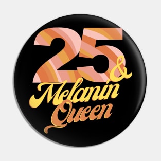 25th birthday woman 25 bday melanin queen Pin