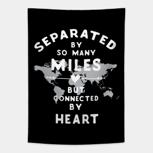 Separated by so many miles, but connected by heart Tapestry