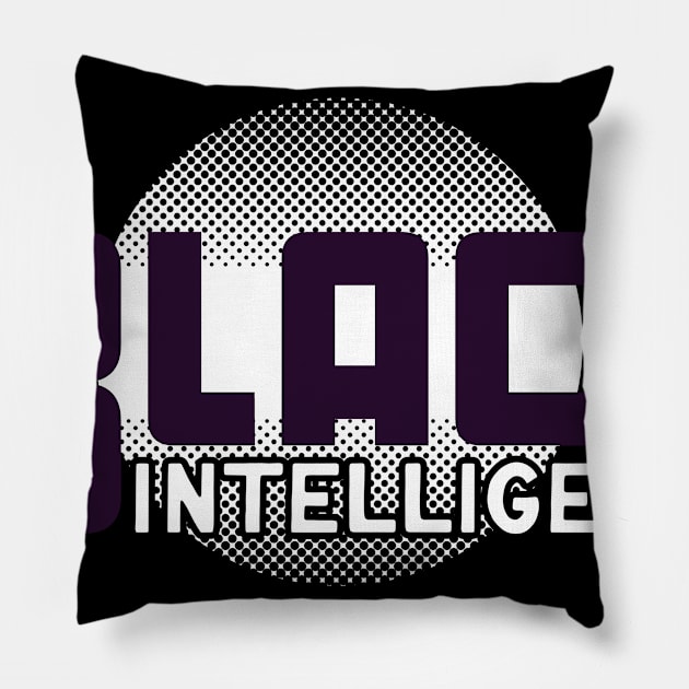 Black Intelligence Anti Racism Protest Pillow by QQdesigns