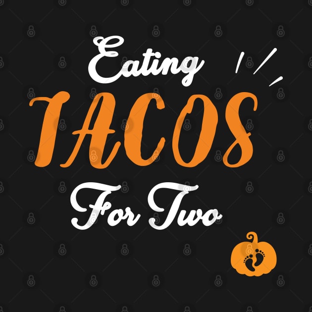 Eating Tacos For Two - funny pregnancy announcement by WassilArt