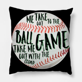 Take me out to the ball game Pillow