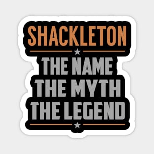 SHACKLETON The Name The Myth The Legend Magnet