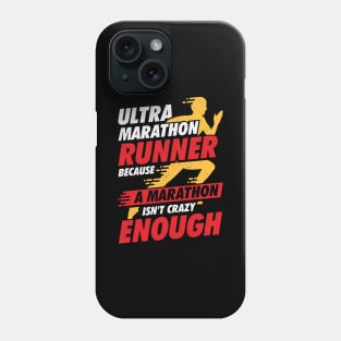 Ultra Marathon Running Run Marathoner Runner Gift Phone Case