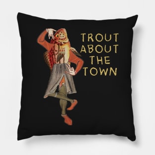 Trout about Pillow