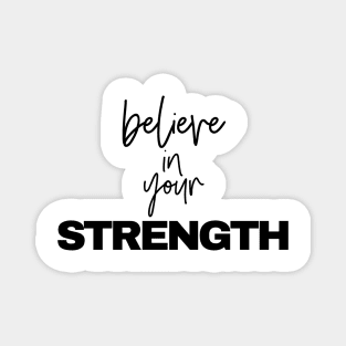 Believe in your Strength Magnet