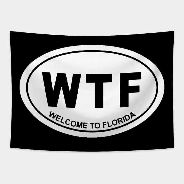 WTF WELCOME TO FLORIDA Tapestry by thedeuce