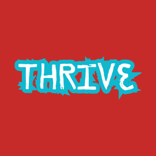 Thrive T-Shirt