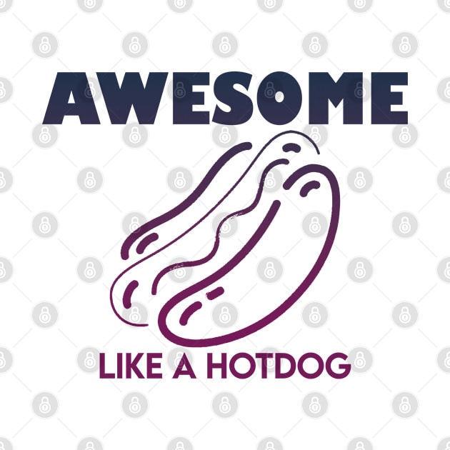 Awesome Like A Hotdog (dark) by TentativeDoctor