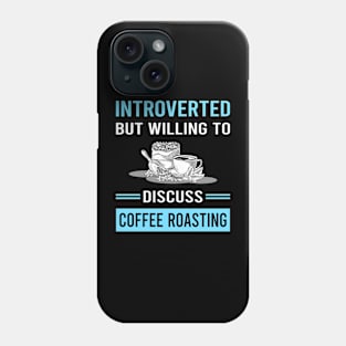 Introverted Coffee Roasting Phone Case