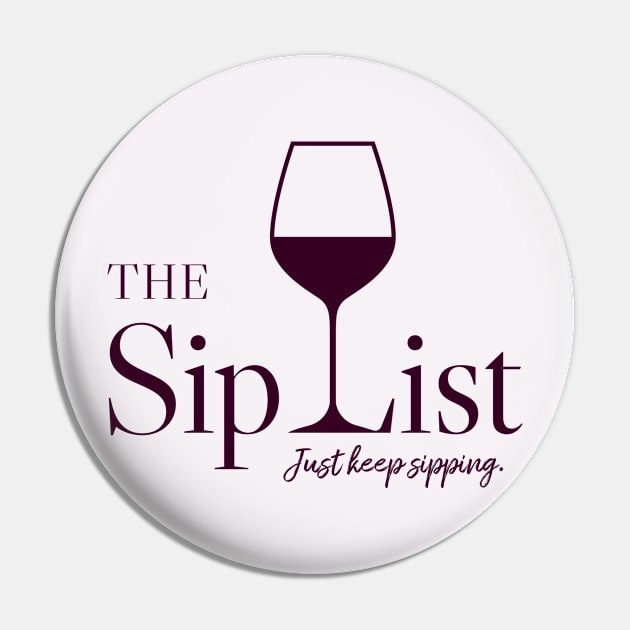 Sip List Tee Pin by The Sip List Podcast