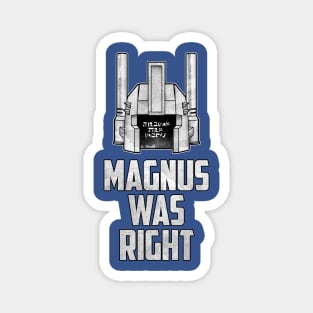 Magnus Was Right Magnet