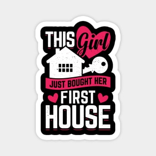 This Girl Just Bought Her First House Magnet