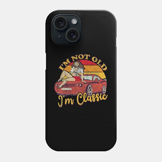 I'm Not Old I'm Classic Retro Vintage Phone Case by Shopinno Shirts