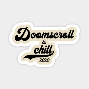 Doomscroll & Chill Magnet