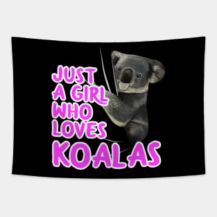 Just A Girl Who Loves Koalas Tapestry