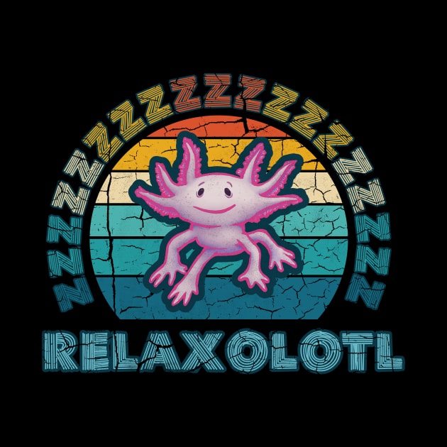 Relaxalotl Axolotl Relax A Lot by belloon